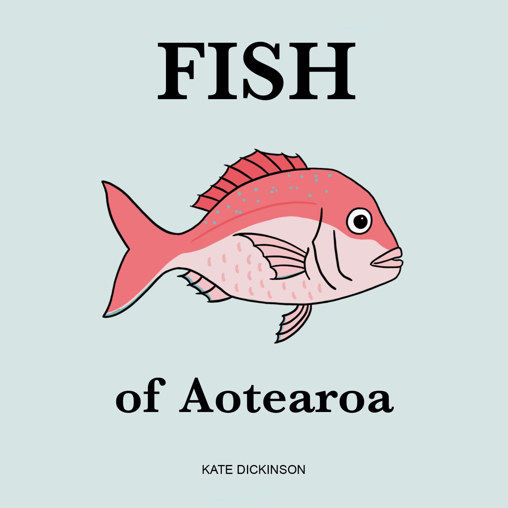 Fish of Aotearoa CUTENESS Kate Dickinson Books